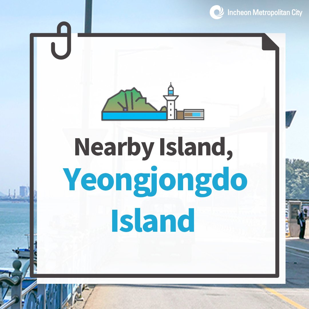 Nearby Island, Yeongjongdo Island