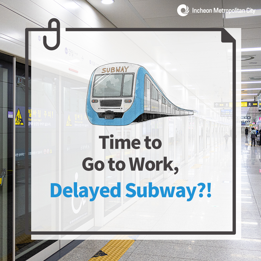 Time to Go to Work, Delayed Subway?!